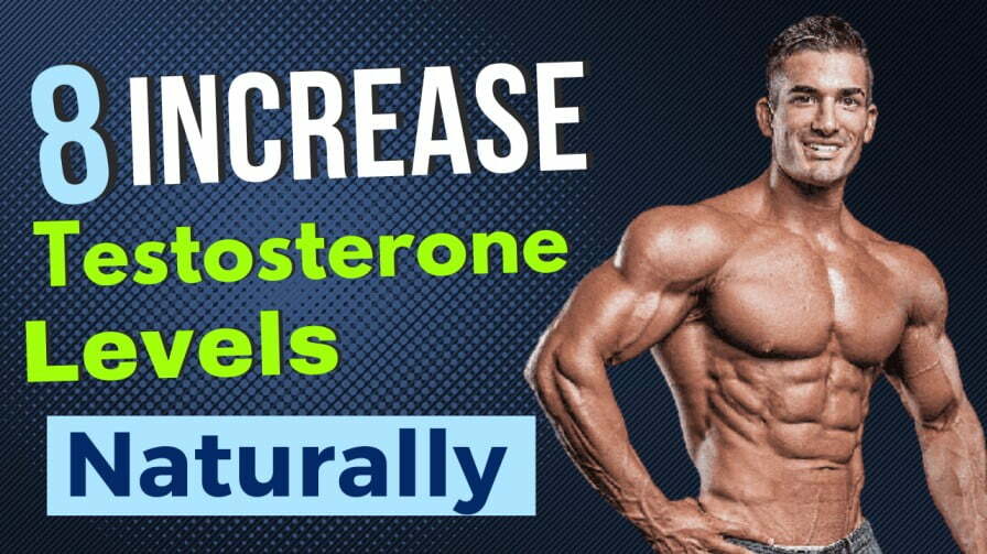 8 Proven Ways to Increase Testosterone Levels Naturally 8 Proven Ways to Increase Testosterone Levels Naturally